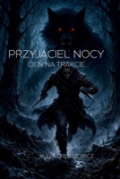 Przyjaciel Nocy - Cien Na Trakcie (Polish Edition) 8397763996 Book Cover