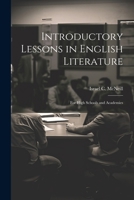 Introductory Lessons in English Literature: For High Schools and Academies 1022804626 Book Cover
