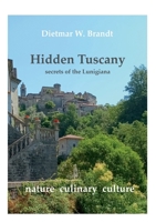 Hidden Tuscany: secrets of the Lunigiana 381922582X Book Cover