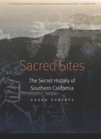 Sacred Sites: The Secret History of Southern California 1496219554 Book Cover