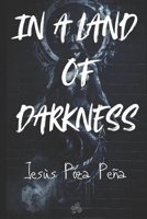 IN A LAND OF DARKNESS B0FLJV5XB3 Book Cover