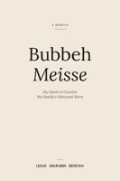 Bubbeh Meisse: My Quest to Uncover My Family's Holocaust Story B0H3598FFR Book Cover