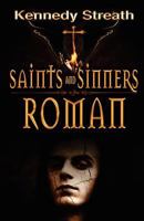 Roman (Saints and Sinners) 1481244779 Book Cover
