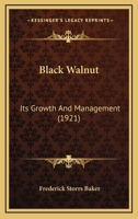 Black Walnut: Its Growth And Management 1168746167 Book Cover