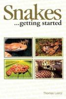 Snakes...getting started 0866224157 Book Cover