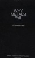 Why Metals Fail 0677026307 Book Cover
