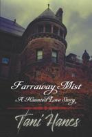 Farraway Mist 1973331683 Book Cover