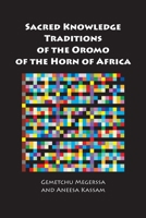 Sacred Knowledge Traditions of the Oromo of the Horn of Africa 1916135218 Book Cover