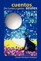 CUENTOS De Lunas y Gatos Azules 1617641723 Book Cover