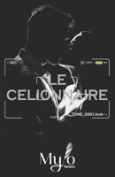 Le Celionnaire: _TOME_0001.raw (French Edition) B0D2B5Q6SF Book Cover