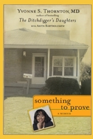 Something to Prove: A Daughter's Journey to Fulfull a Father's Legacy 1688295917 Book Cover