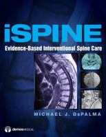 Ispine: Evidence-Based Interventional Spine Care 1933864710 Book Cover