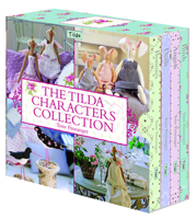 The Tilda Characters Collection: Birds, Bunnies, Angels and Dolls 0715338153 Book Cover