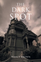 The Dark Spot B0GNCLTZYQ Book Cover