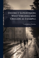 District Supervision; West Virginia and Oregon as Example 1024106829 Book Cover