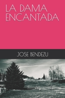 LA DAMA ENCANTADA (Spanish Edition) B0FR4ZL5JX Book Cover