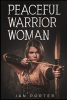 Peaceful Warrior Woman 1503344371 Book Cover