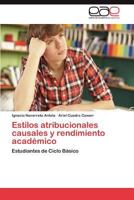 Estilos atribucionales causales y rendimiento académico: Estudiantes de Ciclo Básico 3846574023 Book Cover