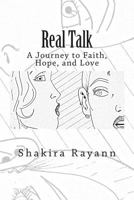 Real Talk: A Journey of Faith, Hope, and Love 0692055304 Book Cover