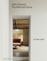 John Pawson : The Minimal Home 1837292485 Book Cover