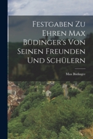 Festgaben Zu Ehren Max Büdinger's Von Seinen Freunden Und Schülern 1019158514 Book Cover