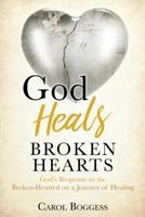God Heals Broken Hearts 1545623287 Book Cover