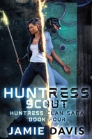 Huntress Scout 1642029149 Book Cover