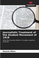 Journalistic Treatment of the Student Movement of 1918 6206980987 Book Cover