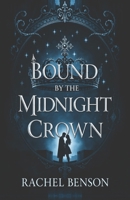 Bound by the Midnight Crown: A Dark Fantasy Romance B0DXYTCZMK Book Cover