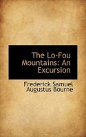 The Lo-Fou Mountains: An Excursion 1113333944 Book Cover