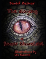 The Slaying Of Smok Wawelski B0BRW4JHG9 Book Cover