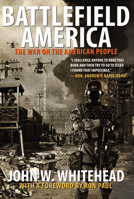 Battlefield America: The War on the American People 1590795229 Book Cover