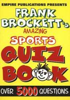 Frank Brockett's Amazing Sports Quiz Book 1901746097 Book Cover