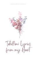 Tehillim: Lyrics from my Heart 9357614893 Book Cover