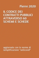 IL CODICE DEI CONTRATTI PUBBLICI ATTRAVERSO 60 SCHEMI E SCHEDE: aggiornato con le norme di semplificazione "anticovid" (Italian Edition) B08LFZZWK9 Book Cover