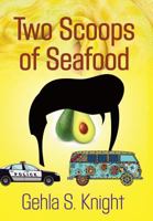 Two Scoops of Seafood 1634919122 Book Cover