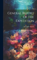 General Report Of The Expedition 1020543280 Book Cover