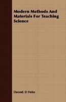 Modern Methods & Materials for Teaching Science 1406738301 Book Cover