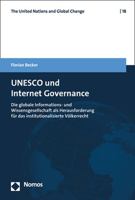 UNESCO Und Internet Governance: Die Globale Informations- Und Wissensgesellschaft ALS Herausforderung Fur Das Institutionalisierte Volkerrecht 3848774712 Book Cover