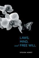 Laws, Mind, and Free Will 0262015250 Book Cover