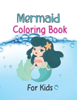 Mermaid Coloring Book For Kids: Mermaid Pages 100 B08PJDVJTV Book Cover