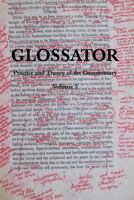 Glossator: Practice and Theory of the Commentary: Open-Topic 1453855815 Book Cover