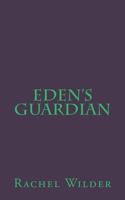 Eden's Guardian 1495973530 Book Cover