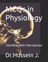 MCQs in Physiology: +500 MCQs With Their Solution B0CR7YWB9V Book Cover