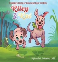 Riley & Kai: A Puppy's Story of Resolving Peer Conflict 1954094558 Book Cover