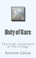 Duty of Care: The final instalment of the trilogy 1499365071 Book Cover