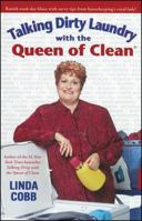 Talking Dirty Laundry With The Queen Of Clean 0743418328 Book Cover