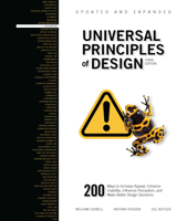 Universal Principles of Design, Completely Updated and Expanded Third Edition: 200 Ways to Enhance Usability, Influence Perception, Increase Appeal, Make Better Design Decisions, and Teach through Des 076037516X Book Cover