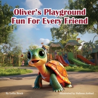 Oliver's Playground: Fun for Every Friend B0FVGBCC2D Book Cover