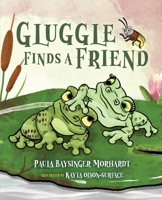 Gluggle Finds A Friend 1733771719 Book Cover